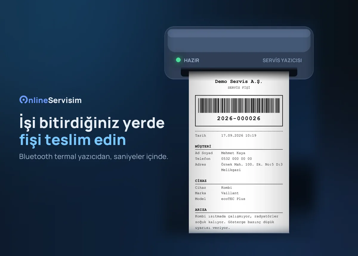 Termal yazıcıdan çıkan servis fişi: işi bitirdiğiniz yerde fişi teslim edin